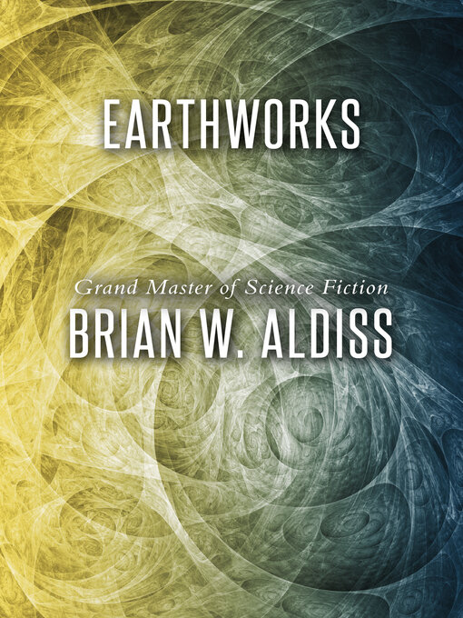 Title details for Earthworks by Brian Aldiss - Available